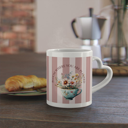 Vintage Botanical "Bloom Where You Are Planted" Heart Handle Mug – Coquette Aesthetic Coffee Cup, Cottagecore Floral Garden Gift